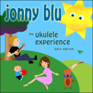 The Ukulele Experience Baby Edition by Jonny Blu (Album)